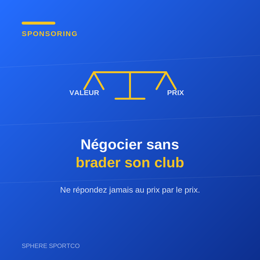 Négocier le montant d'un partenariat sans brader votre club