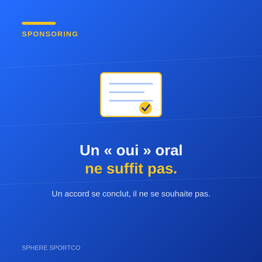 Un « oui » verbal ne suffit pas : comment conclure vraiment un partenariat